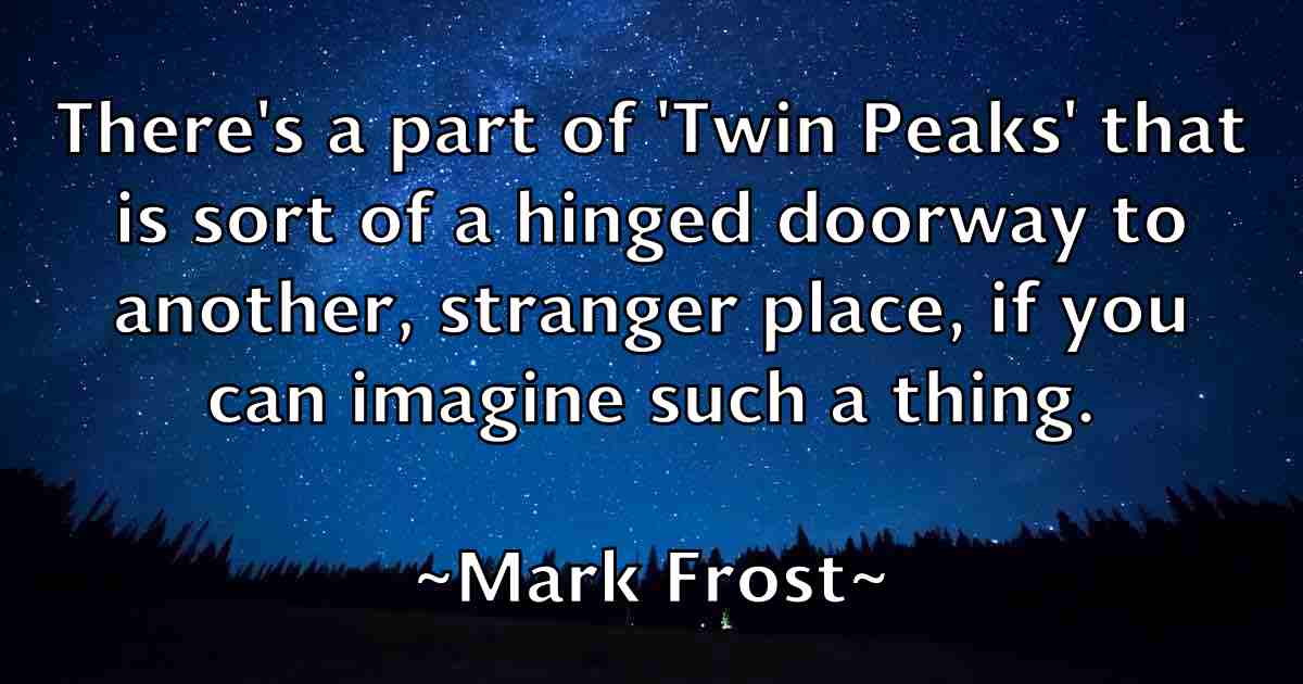 /images/quoteimage/mark-frost-fb-544014.jpg