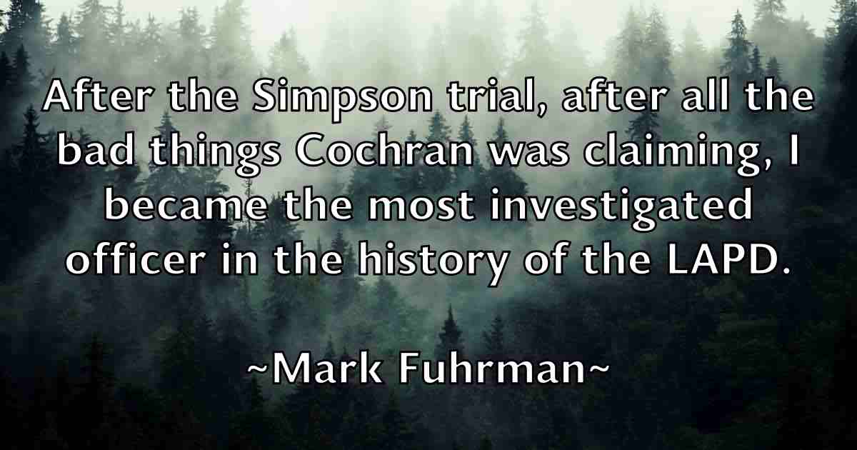 /images/quoteimage/mark-fuhrman-fb-544050.jpg