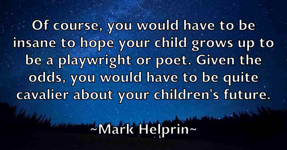 /images/quoteimage/mark-helprin-fb-544434.jpg