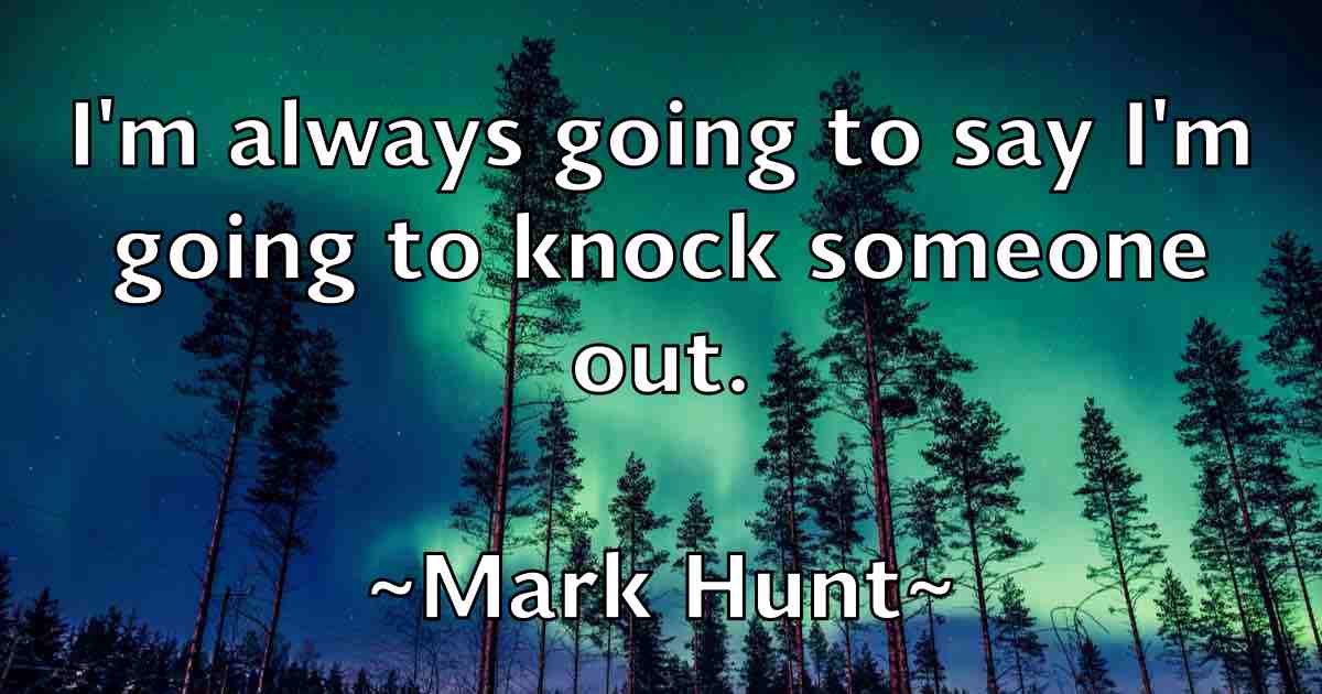 /images/quoteimage/mark-hunt-fb-544658.jpg