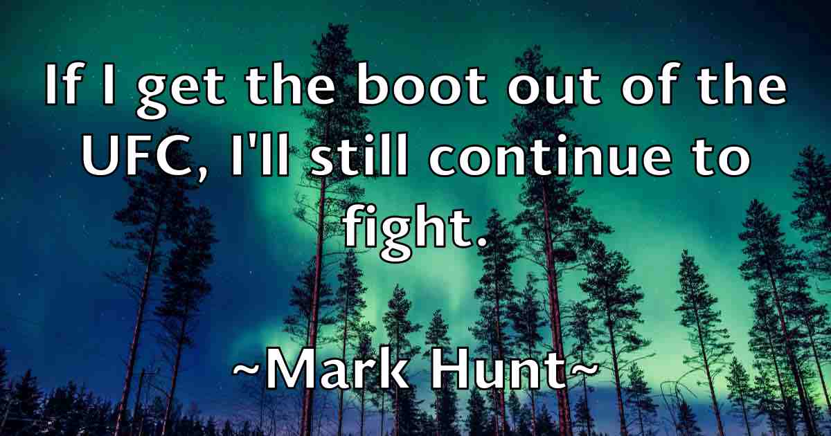 /images/quoteimage/mark-hunt-fb-544682.jpg