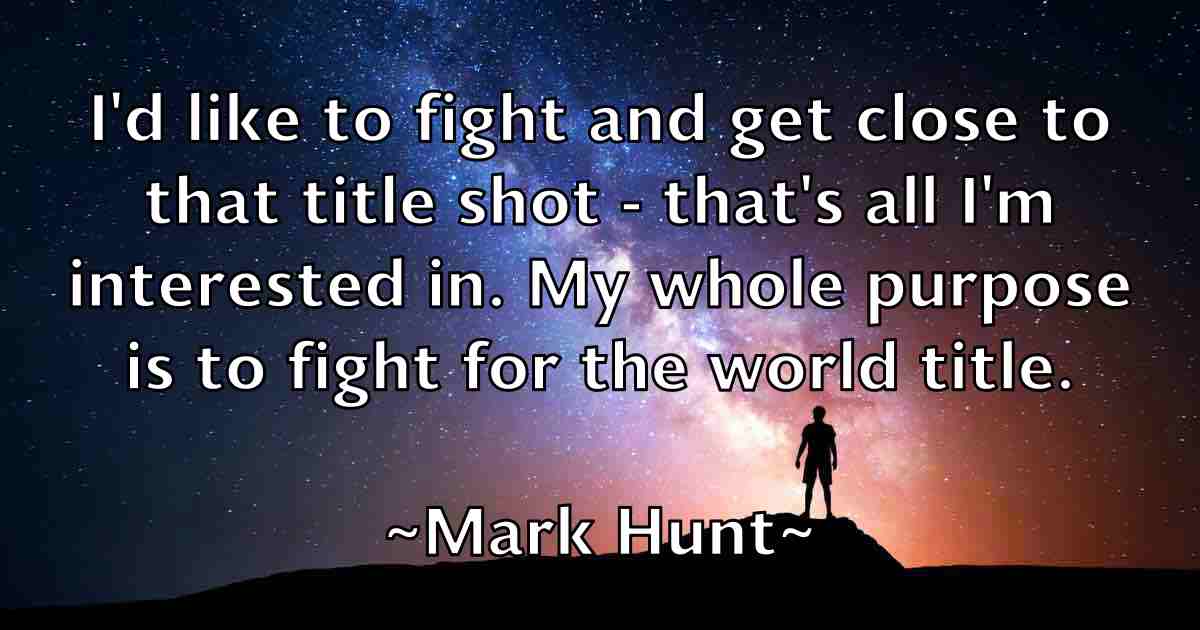 /images/quoteimage/mark-hunt-fb-544686.jpg