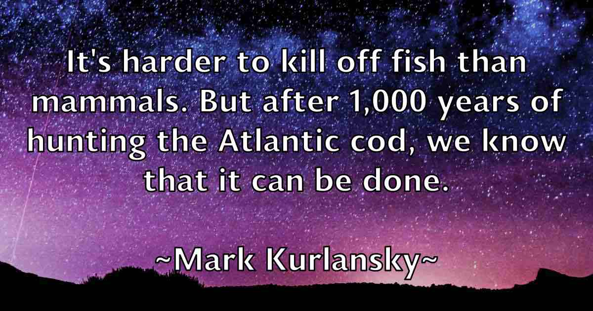 /images/quoteimage/mark-kurlansky-fb-544993.jpg