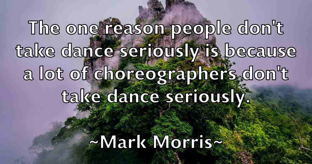 /images/quoteimage/mark-morris-fb-545718.jpg
