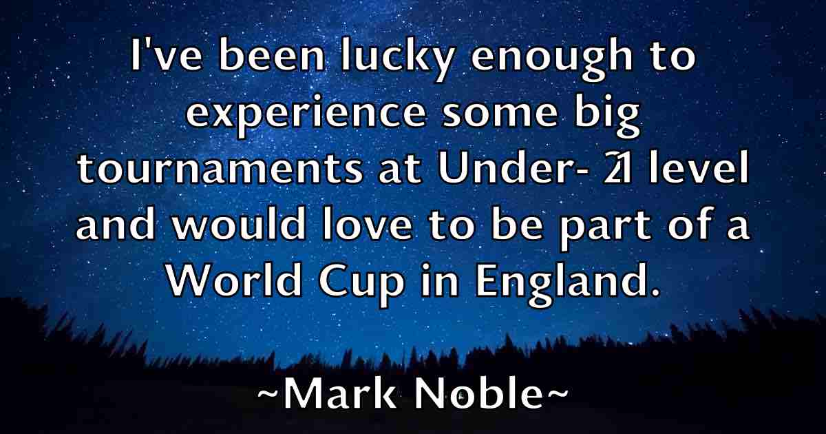 /images/quoteimage/mark-noble-fb-545779.jpg