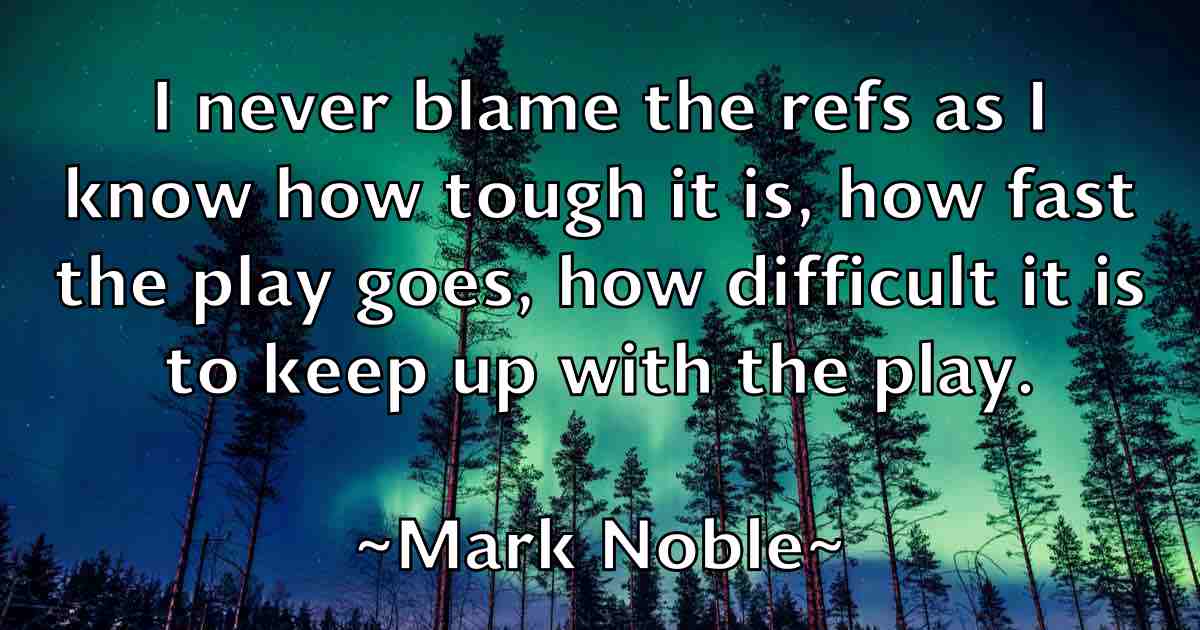 /images/quoteimage/mark-noble-fb-545790.jpg