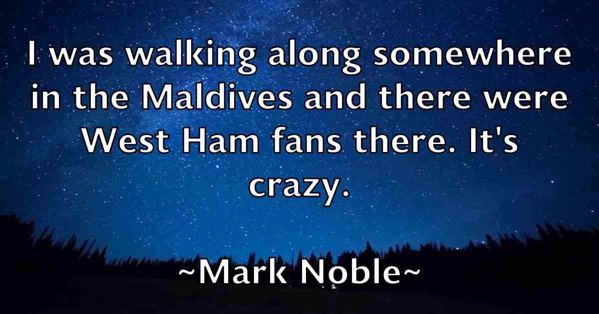 /images/quoteimage/mark-noble-fb-545800.jpg