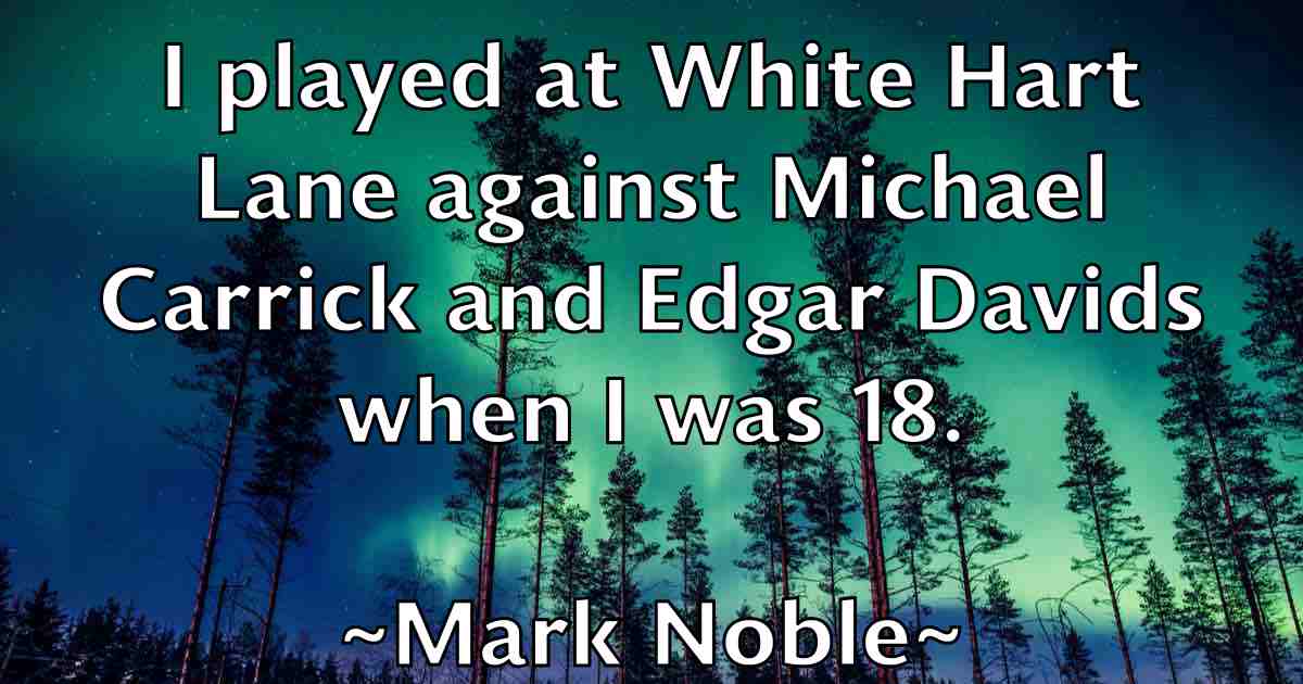 /images/quoteimage/mark-noble-fb-545812.jpg