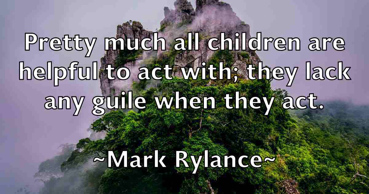 /images/quoteimage/mark-rylance-fb-546326.jpg