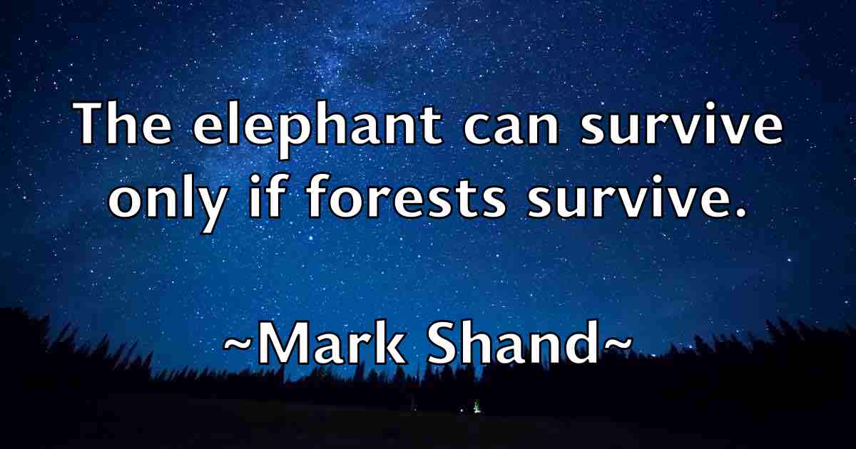 /images/quoteimage/mark-shand-fb-546407.jpg