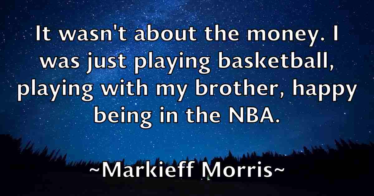 /images/quoteimage/markieff-morris-fb-547698.jpg