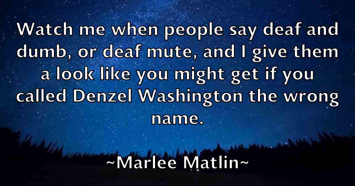 /images/quoteimage/marlee-matlin-fb-548047.jpg