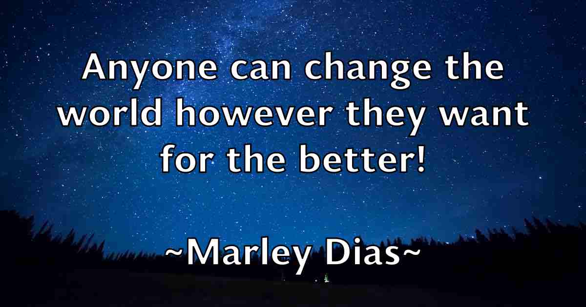 /images/quoteimage/marley-dias-fb-548151.jpg