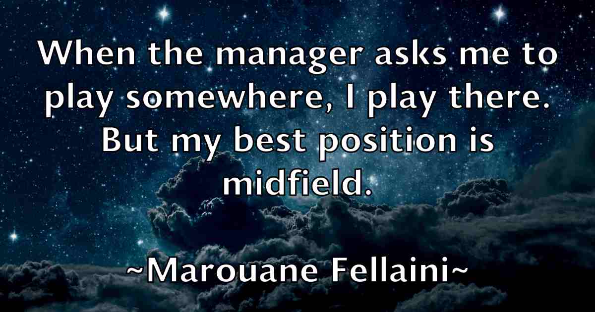 /images/quoteimage/marouane-fellaini-fb-548439.jpg