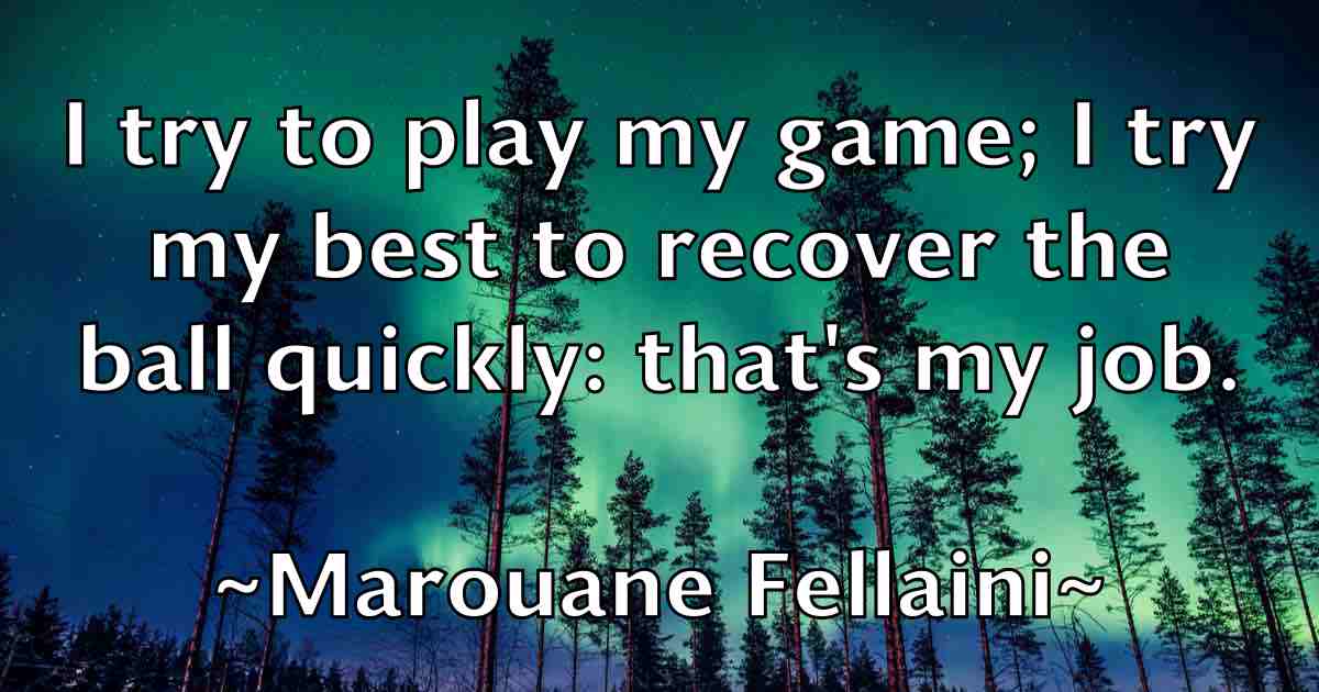 /images/quoteimage/marouane-fellaini-fb-548456.jpg