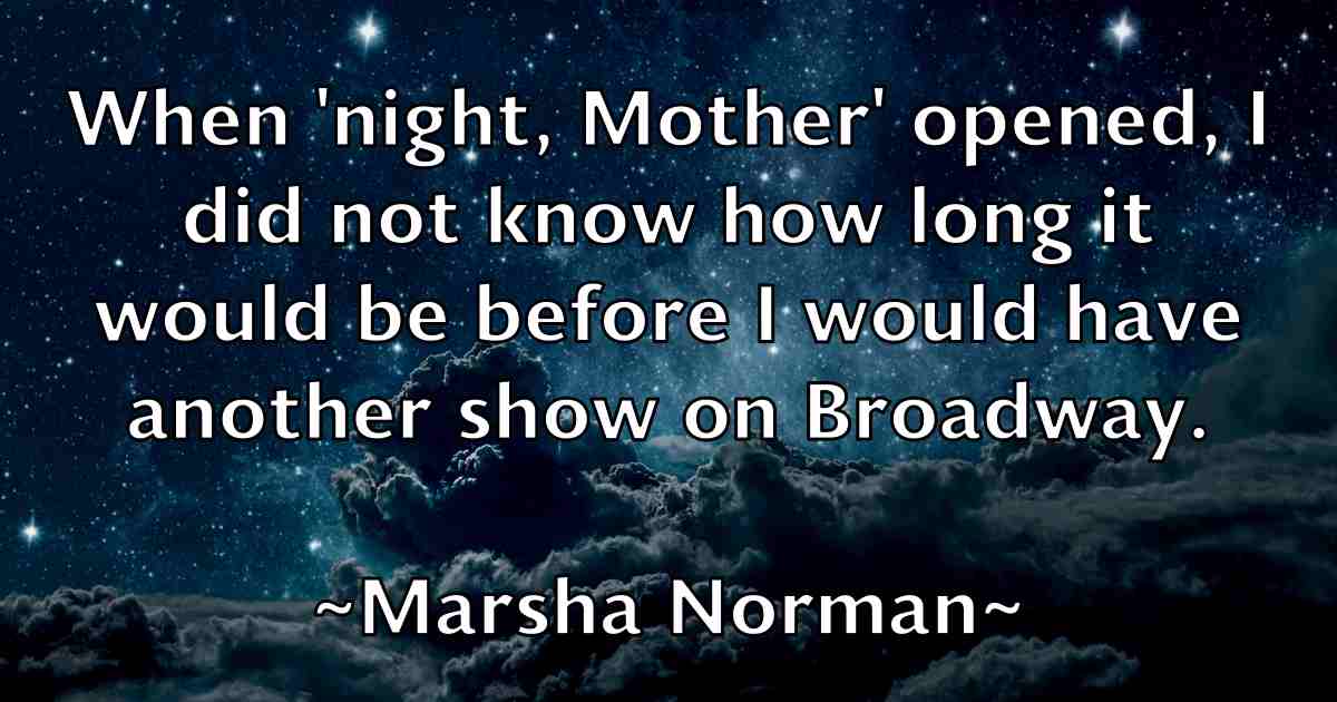 /images/quoteimage/marsha-norman-fb-548846.jpg
