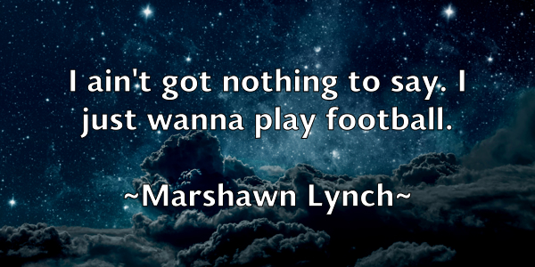 /images/quoteimage/marshawn-lynch-549086.jpg