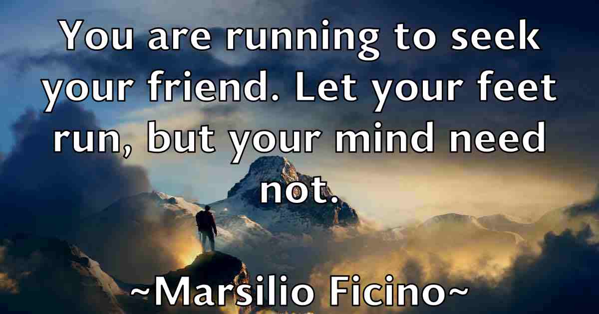 /images/quoteimage/marsilio-ficino-fb-549116.jpg