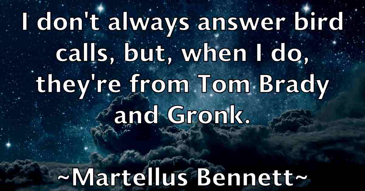 /images/quoteimage/martellus-bennett-fb-549158.jpg