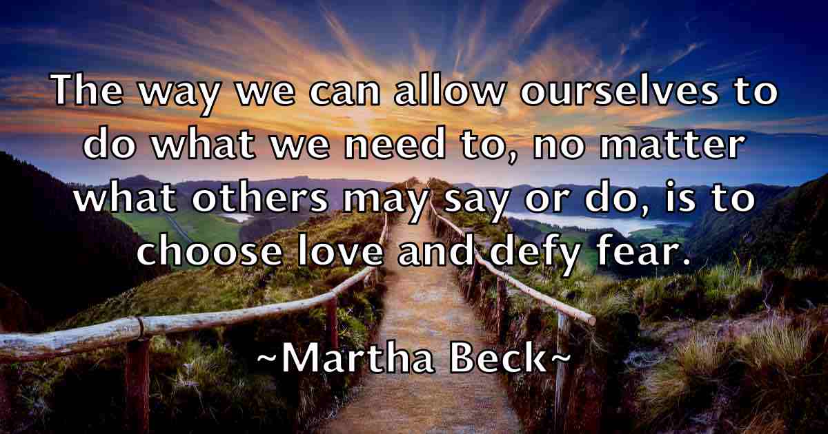 /images/quoteimage/martha-beck-fb-549283.jpg