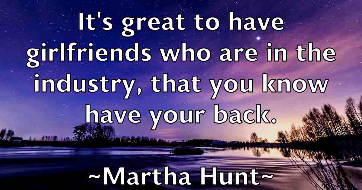 /images/quoteimage/martha-hunt-fb-549462.jpg