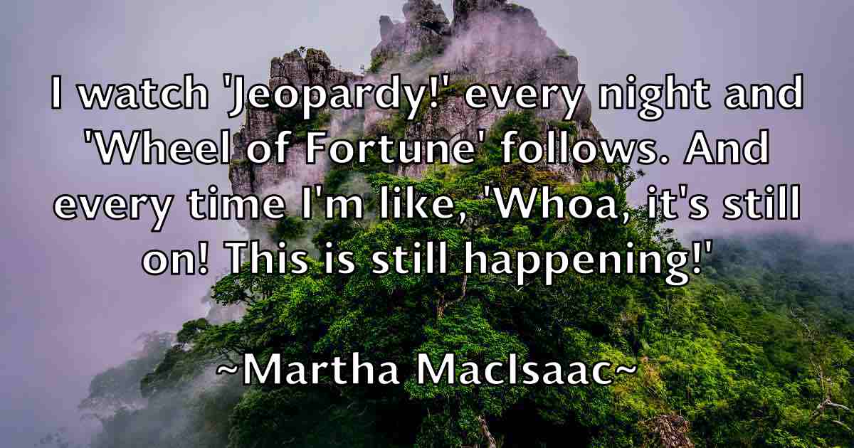 /images/quoteimage/martha-macisaac-fb-549550.jpg