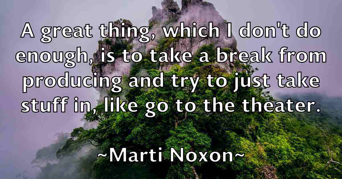 /images/quoteimage/marti-noxon-fb-549942.jpg