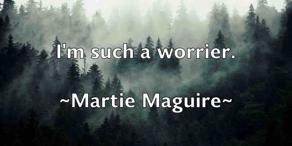 /images/quoteimage/martie-maguire-550031.jpg