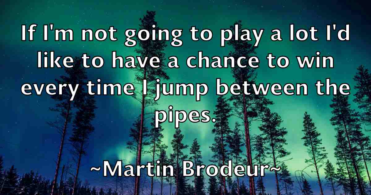 /images/quoteimage/martin-brodeur-fb-550183.jpg