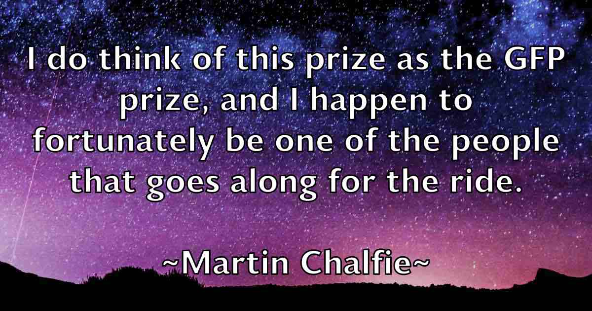 /images/quoteimage/martin-chalfie-fb-550320.jpg