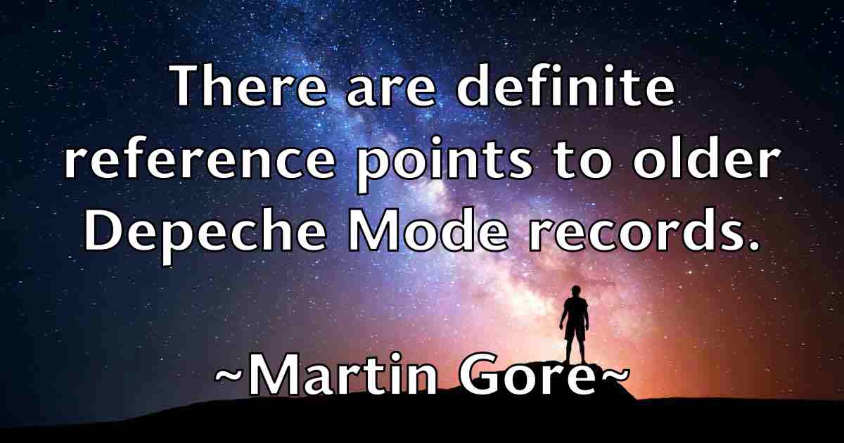 /images/quoteimage/martin-gore-fb-550920.jpg