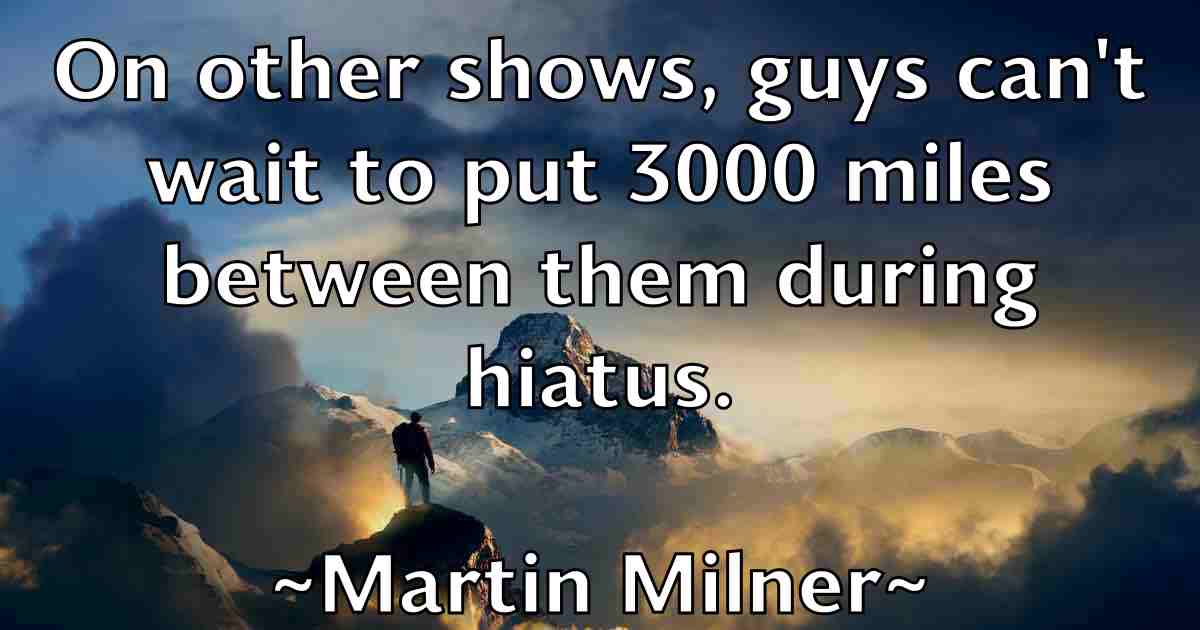 /images/quoteimage/martin-milner-fb-551774.jpg
