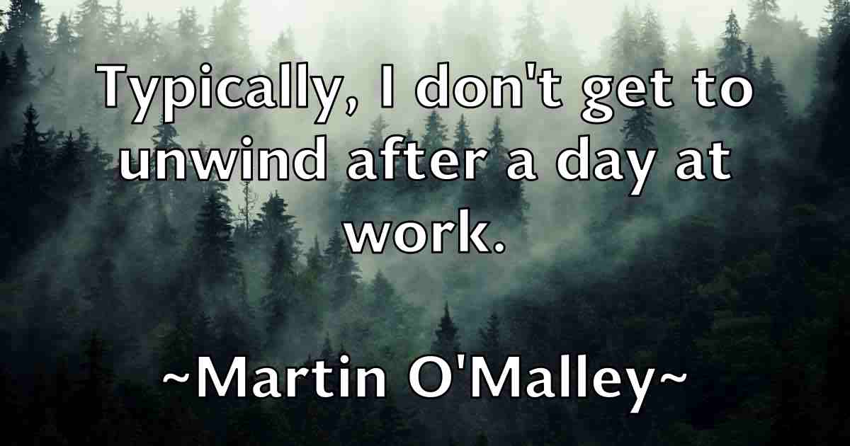 /images/quoteimage/martin-omalley-fb-551879.jpg
