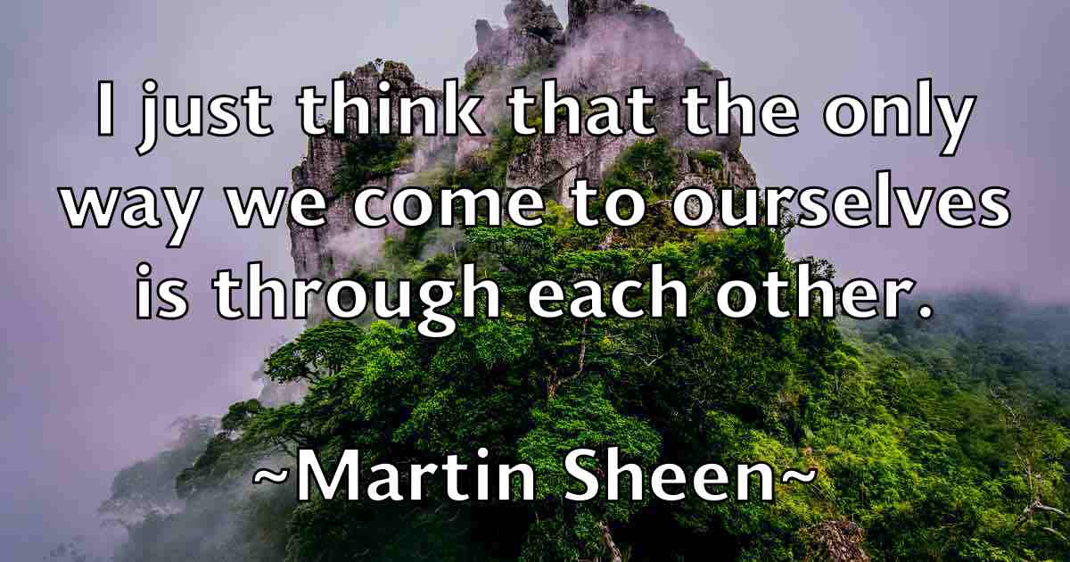 /images/quoteimage/martin-sheen-fb-552329.jpg