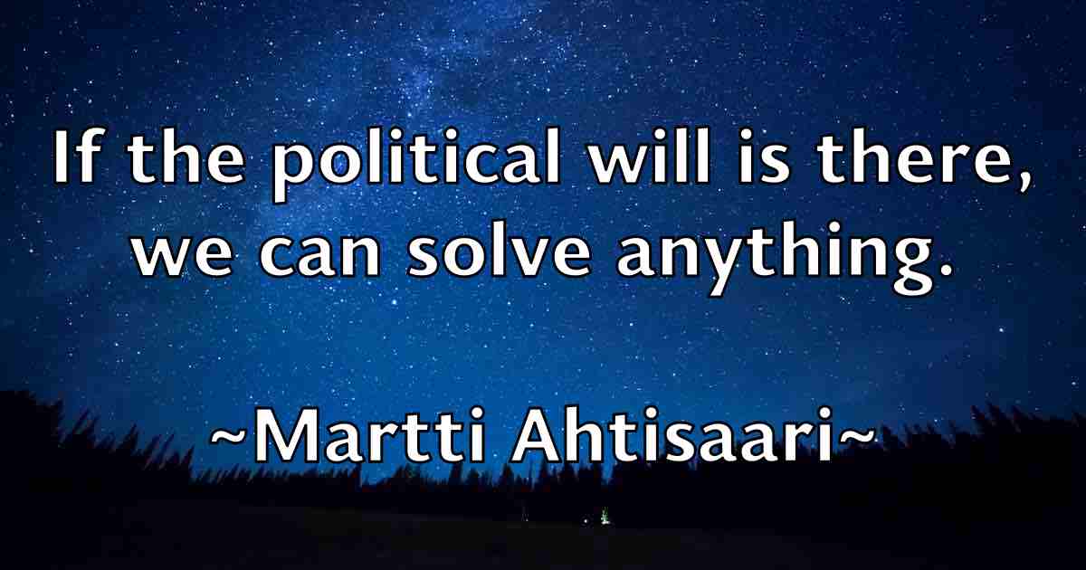 /images/quoteimage/martti-ahtisaari-fb-552793.jpg