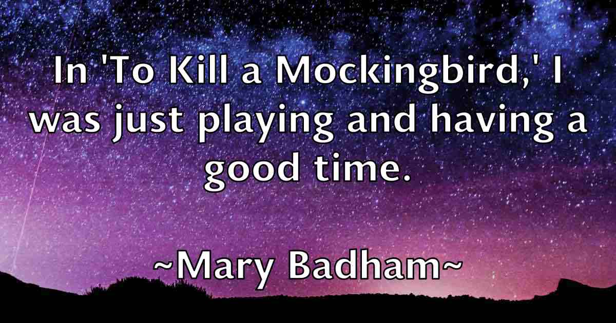 /images/quoteimage/mary-badham-fb-553416.jpg