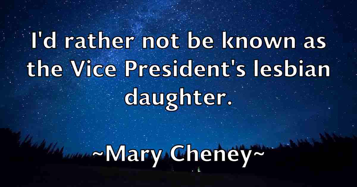 /images/quoteimage/mary-cheney-fb-553788.jpg
