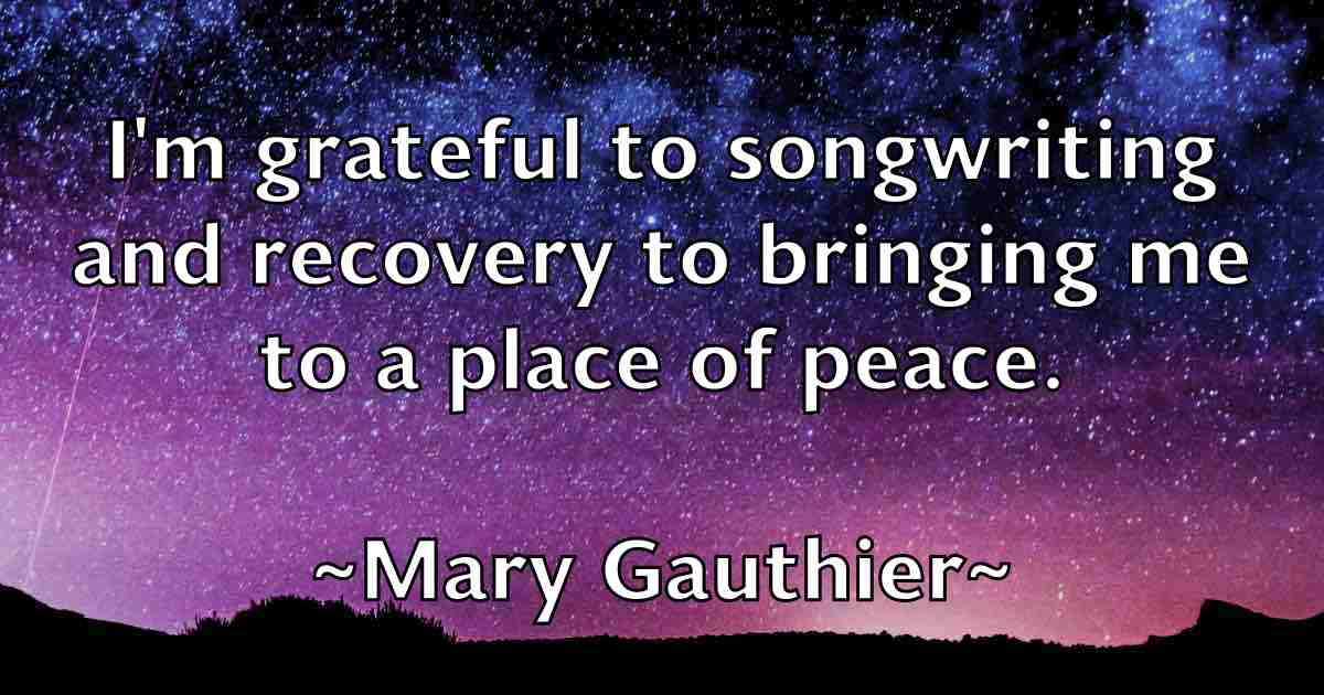 /images/quoteimage/mary-gauthier-fb-554178.jpg
