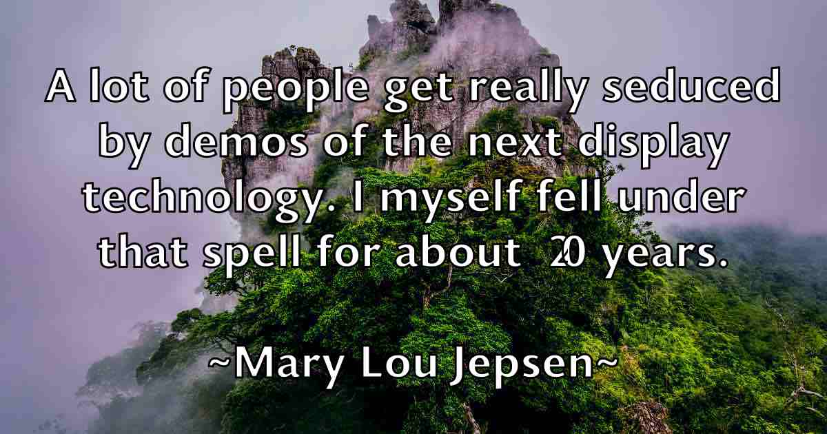 /images/quoteimage/mary-lou-jepsen-fb-555018.jpg