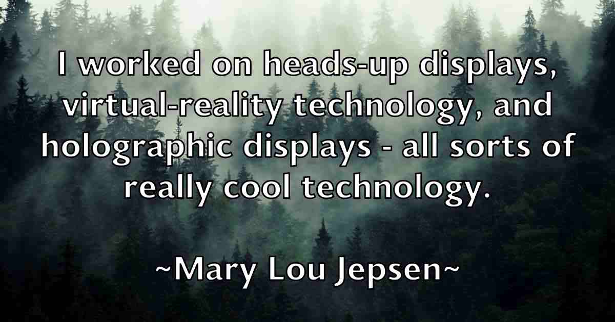 /images/quoteimage/mary-lou-jepsen-fb-555019.jpg