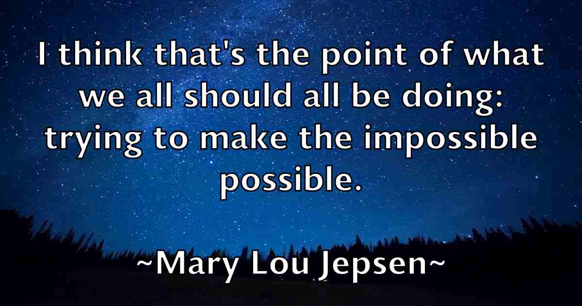/images/quoteimage/mary-lou-jepsen-fb-555043.jpg