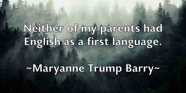 /images/quoteimage/maryanne-trump-barry-556232.jpg