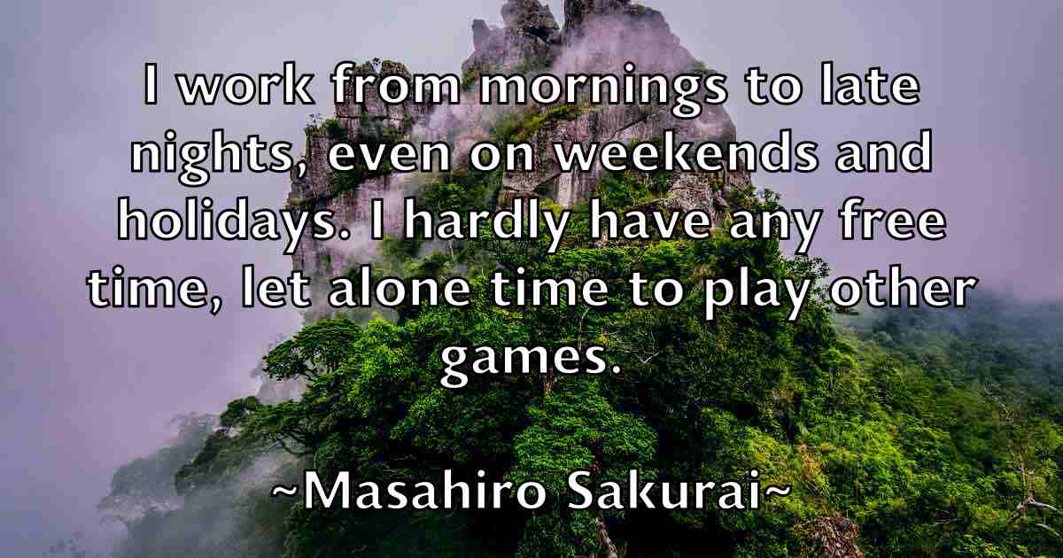 /images/quoteimage/masahiro-sakurai-fb-556561.jpg