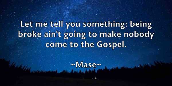 /images/quoteimage/mase-mase-556819.jpg