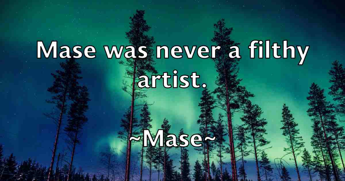 /images/quoteimage/mase-mase-fb-556808.jpg