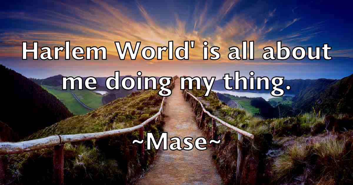 /images/quoteimage/mase-mase-fb-556823.jpg