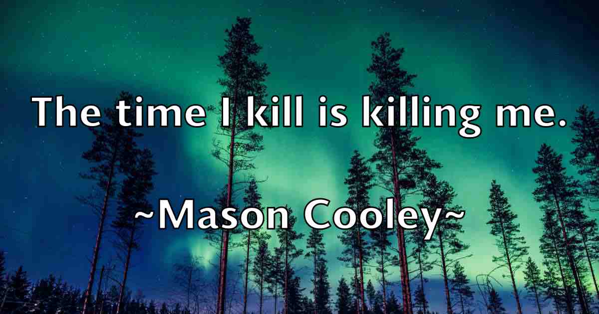 /images/quoteimage/mason-cooley-fb-557094.jpg