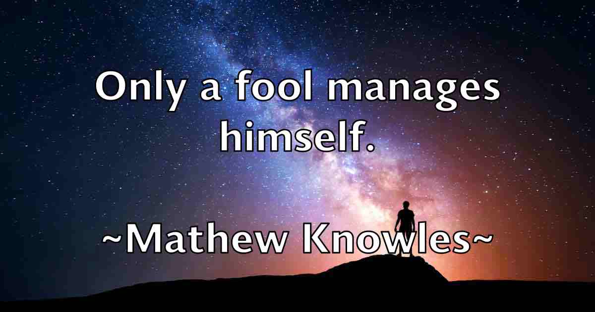 /images/quoteimage/mathew-knowles-fb-557567.jpg