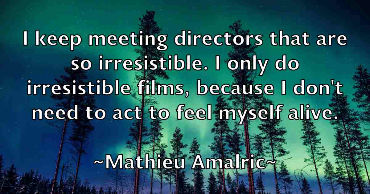 /images/quoteimage/mathieu-amalric-fb-557616.jpg