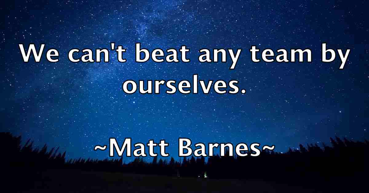 /images/quoteimage/matt-barnes-fb-557945.jpg